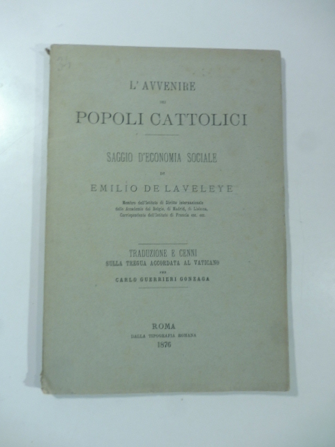 L'avvenire dei popoli cattolici. Saggio d'economia sociale